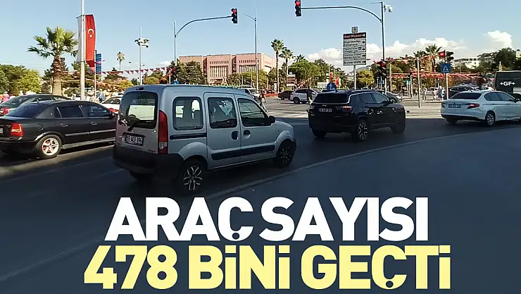 Araç sayısı 478 bini geçti