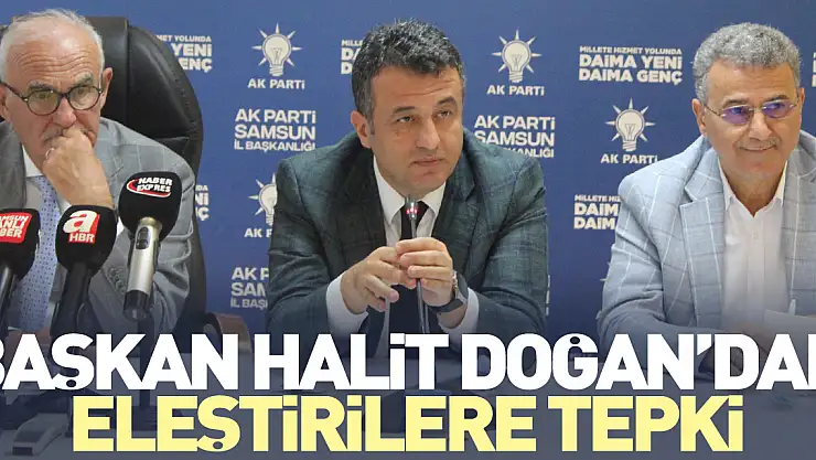 Başkan Halit Doğan'dan Eleştirilere Tepki