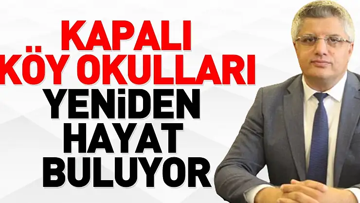 Kapalı Köy Okulları Yeniden Hayat Buluyor