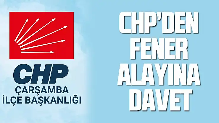 CHP'DEN FENER ALAYINA DAVET