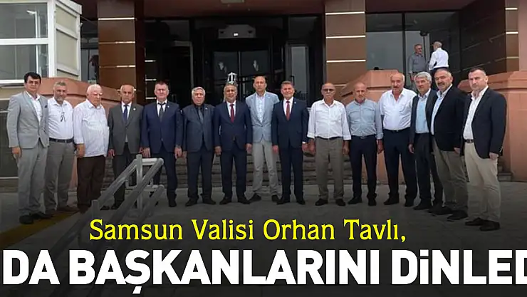 Vali Tavlı, Oda Başkanlarını Dinledi
