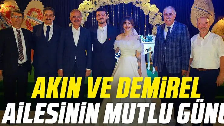 Akın ve Demirel ailesinin mutlu günü
