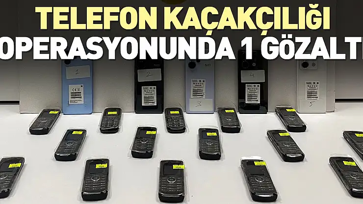 TELEFON KAÇAKÇILIĞINA 1 GÖZALTI