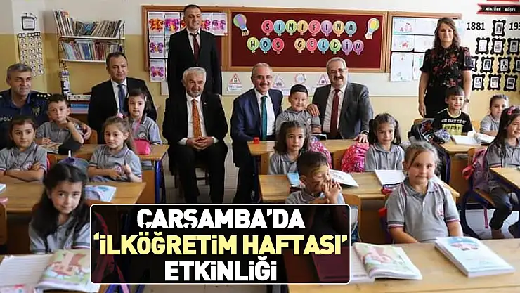 ÇARŞAMBA'DA 'İLKÖĞRETİM HAFTASI' ETKİNLİĞİ