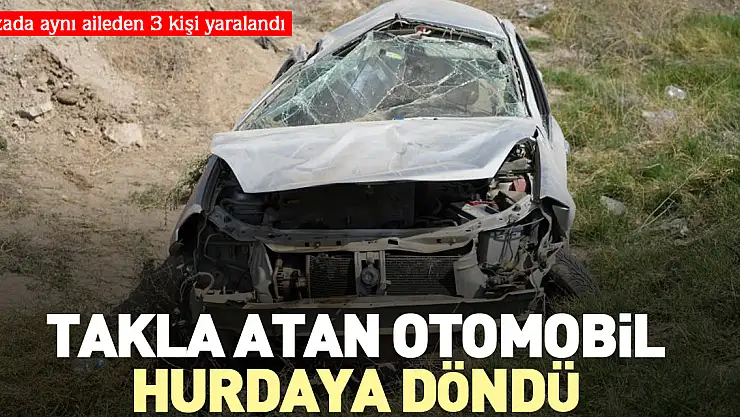 Takla atan otomobil hurdaya döndü