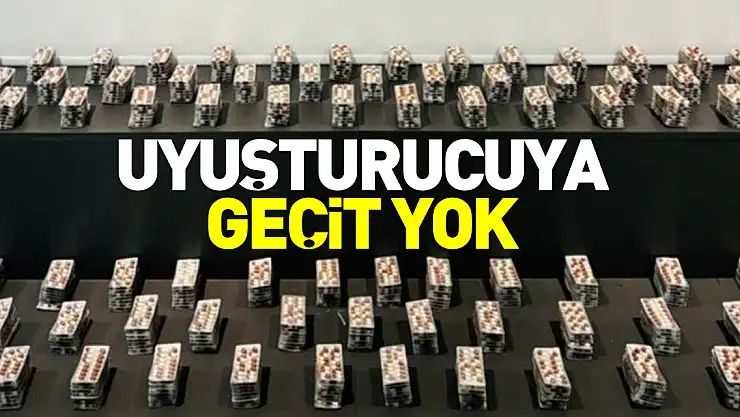 Uyuşturucuya geçit yok