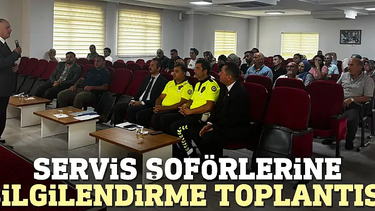 Servis şoförlerine bilgilendirme toplantısı