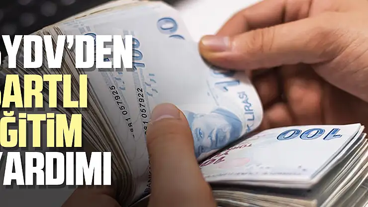 SYDV'DEN ŞARTLI EĞİTİM YARDIMI