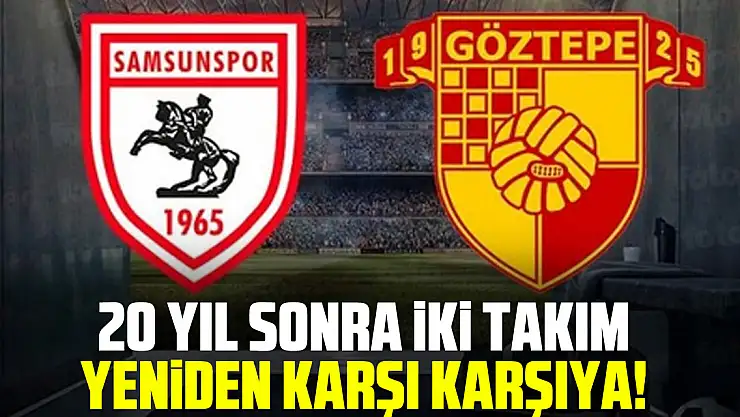 20 Yıl Sonra iki takım Yeniden Karşı Karşıya!