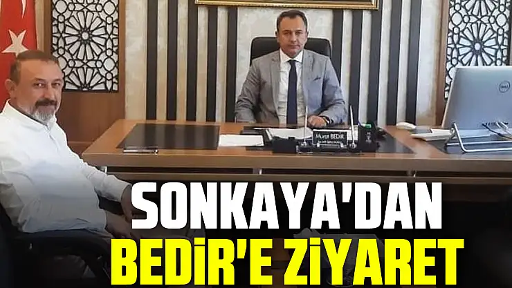 SONKAYA'DAN BEDİR'E ZİYARET