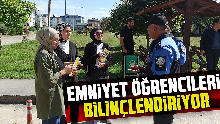 EMNİYET ÖĞRENCİLERİ BİLİNÇLENDİRİYOR