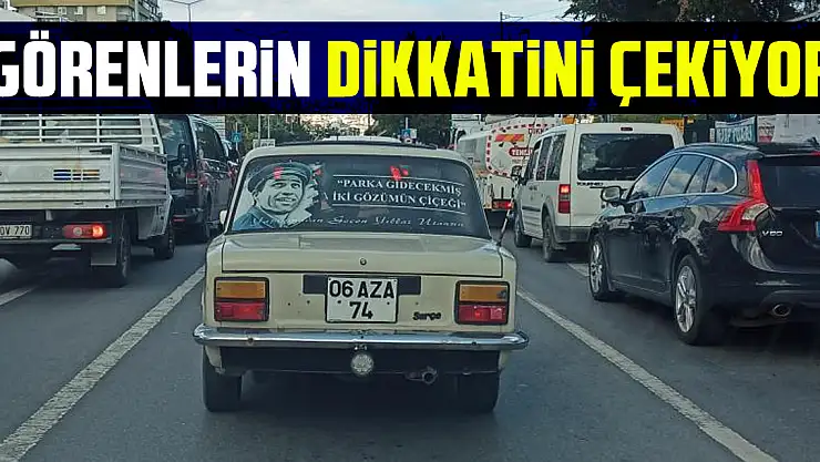 Görenlerin dikkatini çekiyor