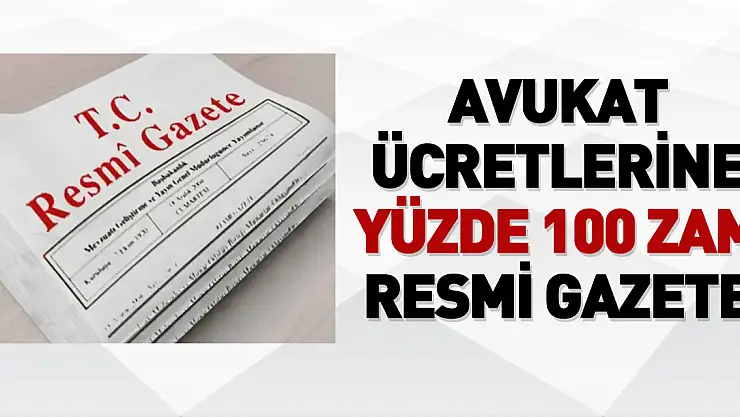 Avukat Ücretlerine Yüzde 100 Zam
