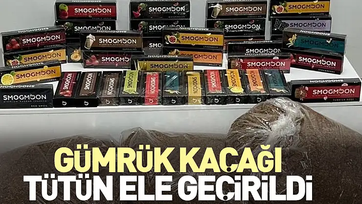Gümrük kaçağı tütün ele geçirildi