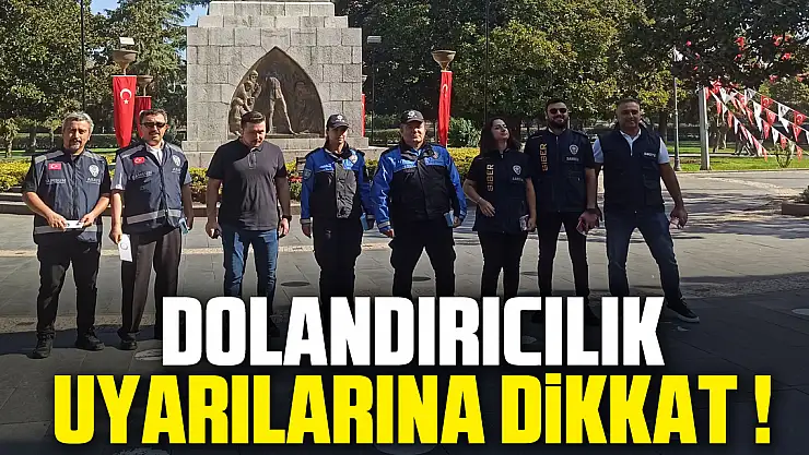Dolandırıcılık Uyarılarına Dikkat !