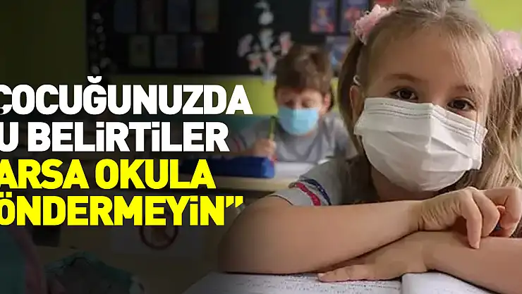 BU BELİRTİLERE DİKKAT!