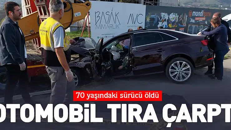 OTOMOBİL TIRA ÇARPTI
