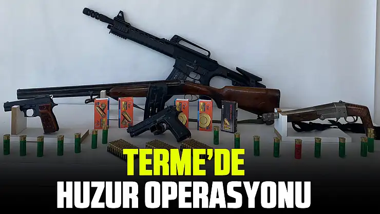 Terme'de Huzur Operasyonu