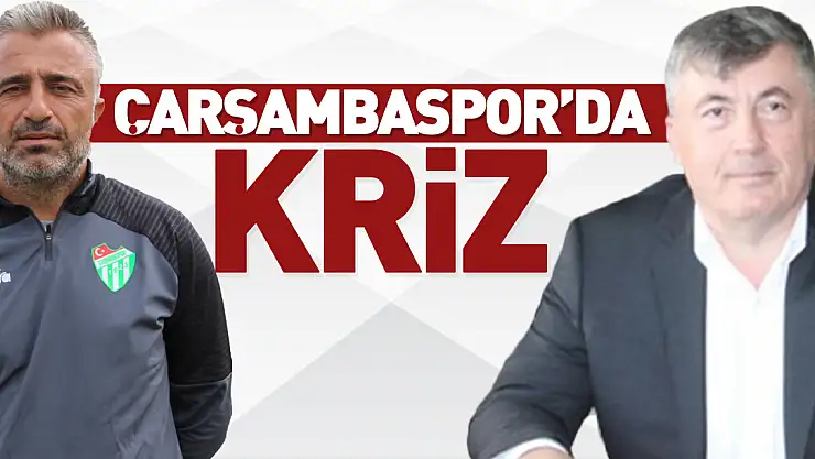 Çarşambaspor'da Kriz