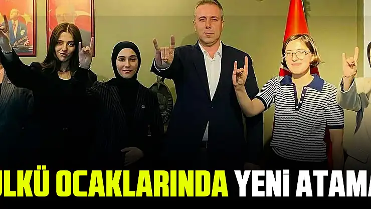 Ülkü Ocaklarında Yeni Atama