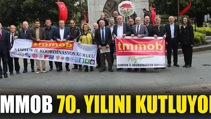TMMOB 70. Yılını Kutluyor
