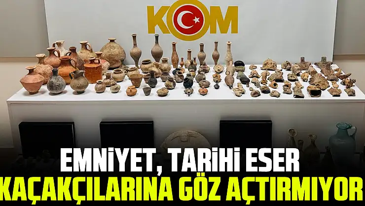 EMNİYET, TARİHİ ESER KAÇAKÇILARINA GÖZ AÇTIRMIYOR