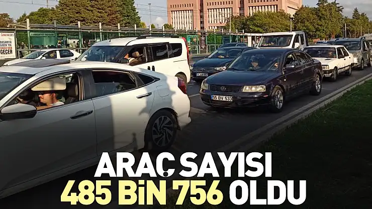 Araç sayısı 485 bin 756 oldu