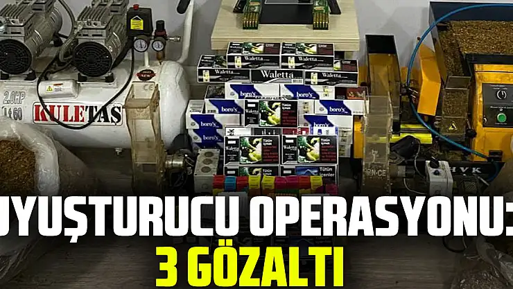 Uyuşturucu operasyonu: 3 Gözaltı