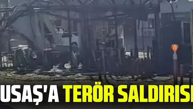 TUSAŞ'a terör saldırısı!