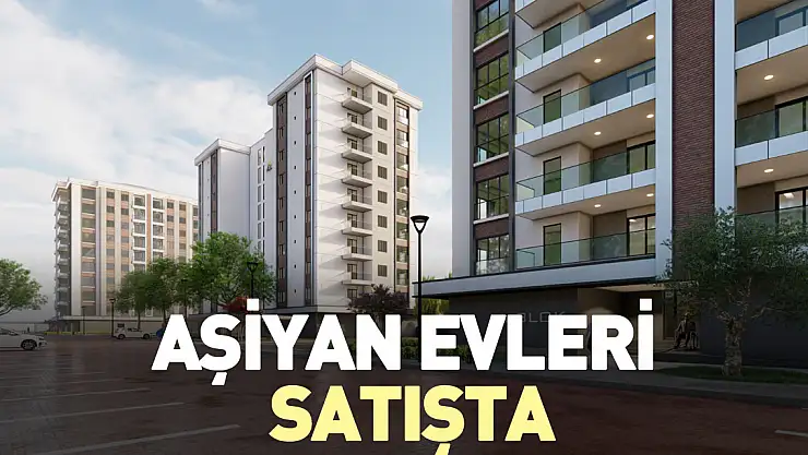 AŞİYAN EVLERİ SATIŞTA