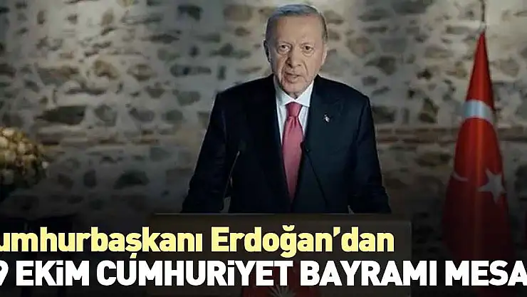 Cumhurbaşkanı Erdoğan'dan 29 Ekim mesajı