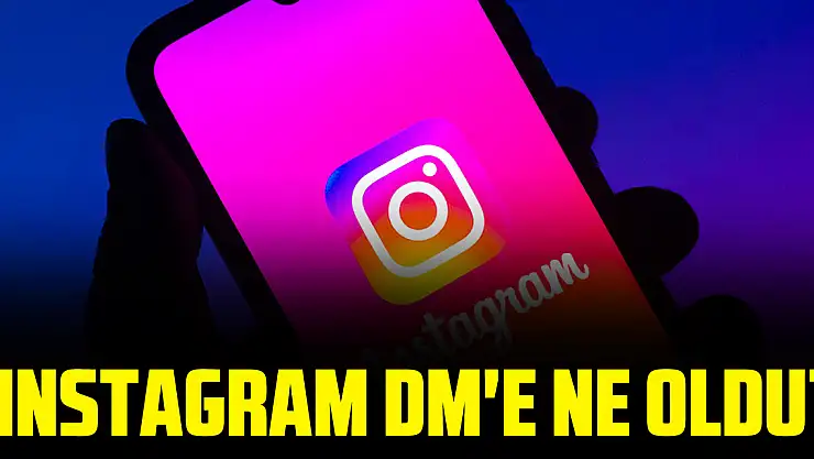 INSTAGRAM DM'E NE OLDU? Instagram DM ne zaman düzelecek?