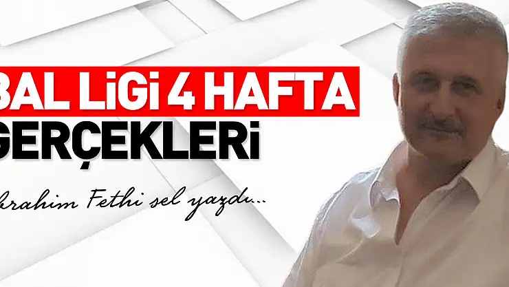 BAL LİGİ 4 HAFTA GERÇEKLERİ