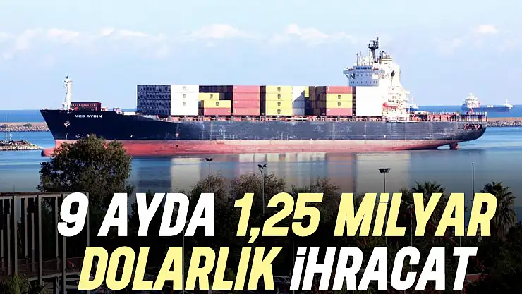 1,25 milyar dolarlık ihracat