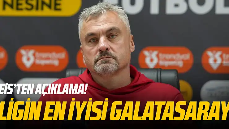 Thomas Reis: 'Ligin en iyi takımı Galatasaray'