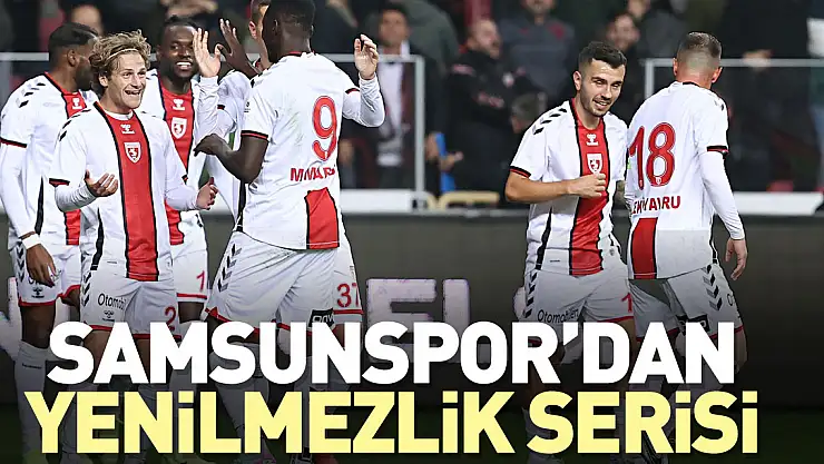 SAMSUNSPOR'DAN YENİLMEZLİK SERİSİ
