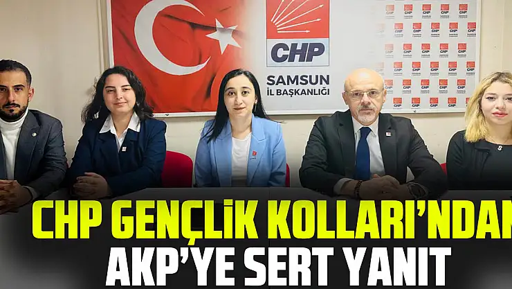 CHP Gençlik Kolları'ndan AKP'ye Sert Yanıt