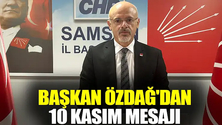 Başkan Özdağ'dan 10 Kasım Mesajı