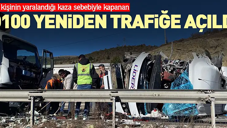 D100 yeniden trafiğe açıldı