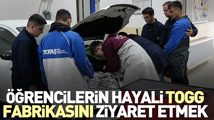 Öğrencilerin hayali Togg fabrikasını ziyaret etmek