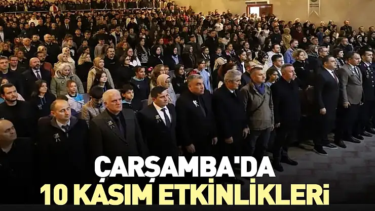 ÇARŞAMBA'DA 10 KASIM ETKİNLİKLERİ