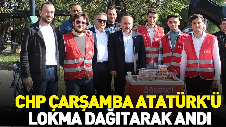 CHP ÇARŞAMBA ATATÜRK'Ü LOKMA DAĞITARAK ANDI