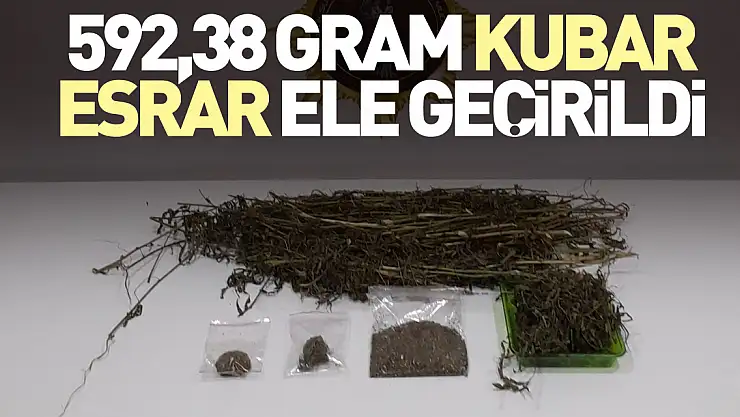 592,38 gram kubar esrar ele geçirildi