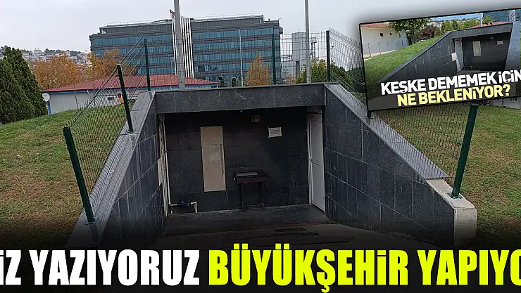 Biz yazıyoruz Büyükşehir yapıyor