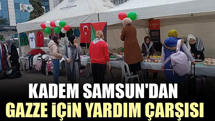 KADEM Samsun'dan Gazze İçin Yardım Çarşısı