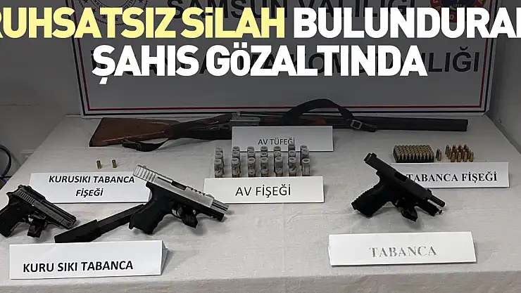 Ruhsatsız silah bulunduran şahıs gözaltında