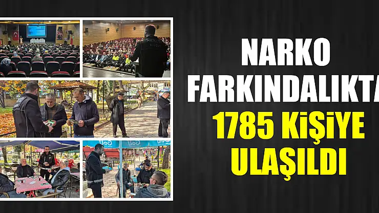 NARKO Farkındalıkta 1785 Kişiye Ulaşıldı