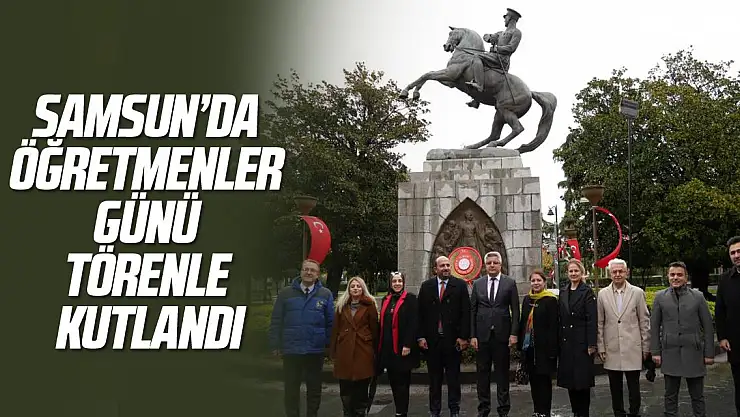 Samsun'da Öğretmenler Günü törenle kutlandı