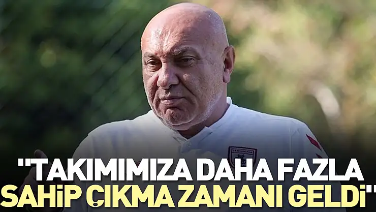 'Takımımıza daha fazla sahip çıkma zamanı geldi'