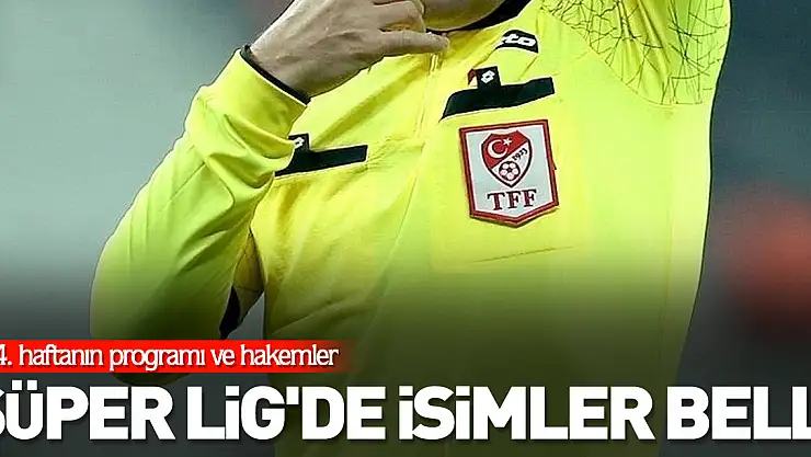 Süper Lig'de isimler belli
